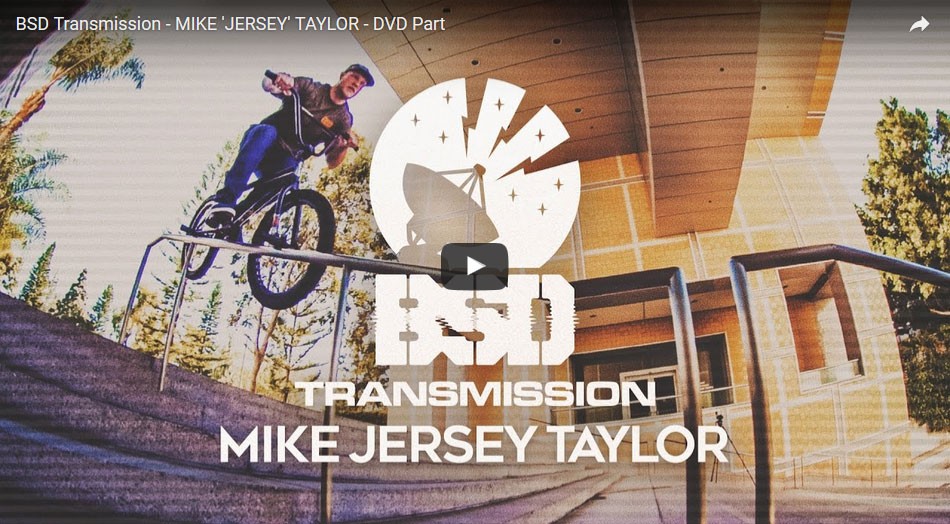 BSD Transmission - MIKE &#039;JERSEY&#039; TAYLOR - DVD Part by BSD Forever BMX