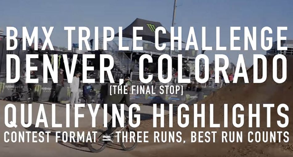 BMX TRIPLE CHALLENGE - QUALIFYING - DENVER by Our BMX