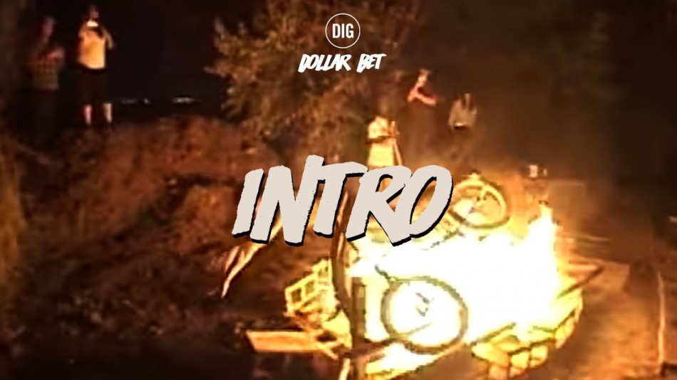 Dollar Bet BMX DVD - Intro DIG BMX Official