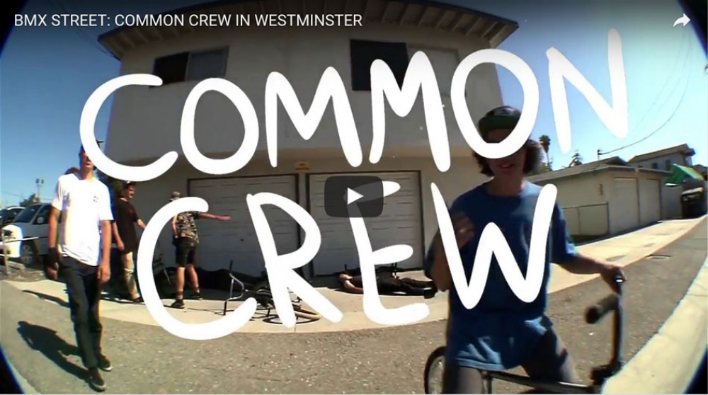 BMX STREET: COMMON CREW IN WESTMINSTER by COMMON