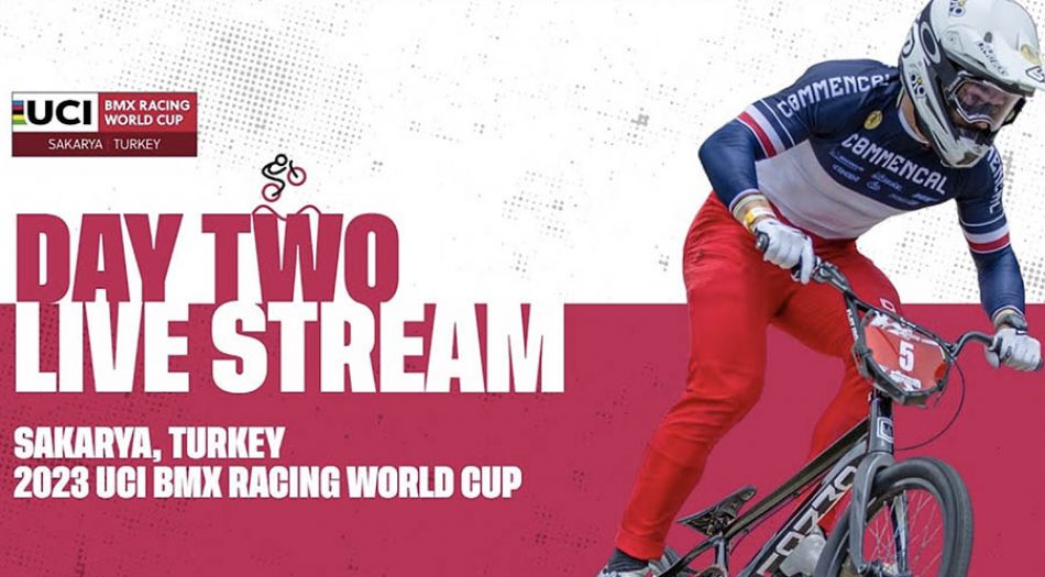 Day Two – Sakarya (TUR) | 2023 UCI BMX Racing World Cup by UCI