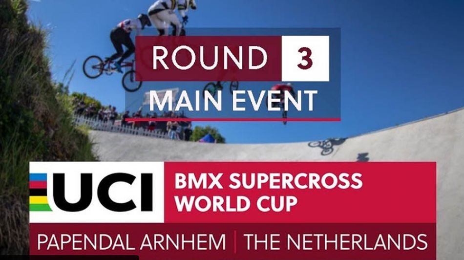 LIVE ON FATBMX: UCI BMX SX Papendal - RD3 - Main Event. By bmxlivetv