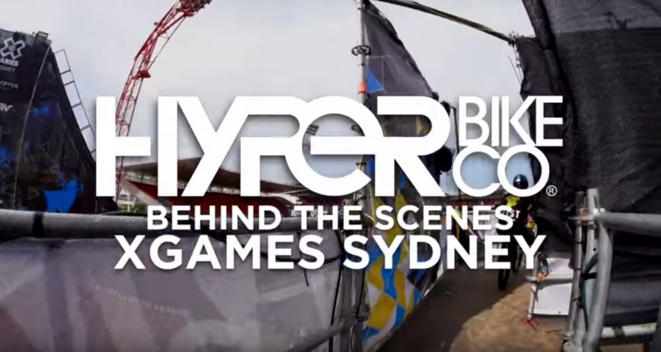 Behind the Scenes at X Games Sydney by Hyper BMX
