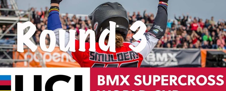 2018: Papendal LIVE - Round 3 by bmxlivetv