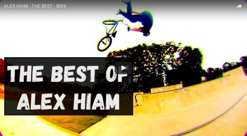 ALEX HIAM - THE BEST - BMX BMXASHKA