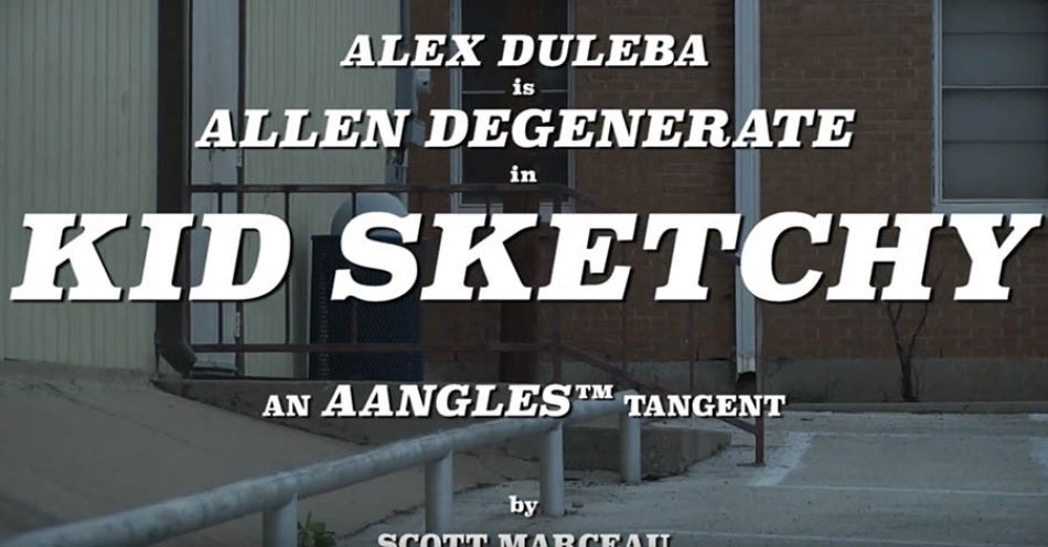 Alex Duleba &quot;KID SKETCHY&quot; AANGLES™ Tangent
