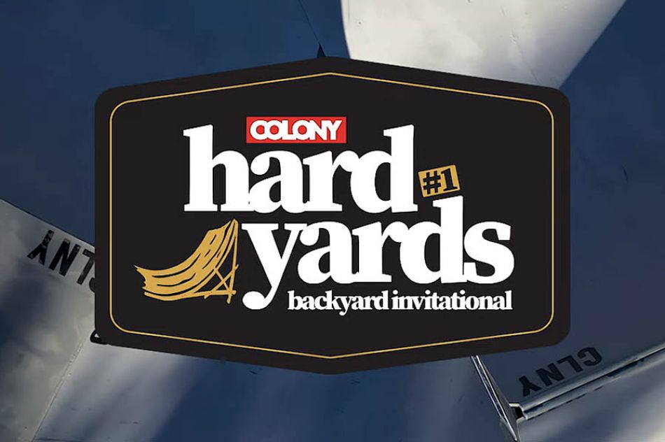 HARD YARDS - BACKYARD INVITATIONAL - COLONY BMX