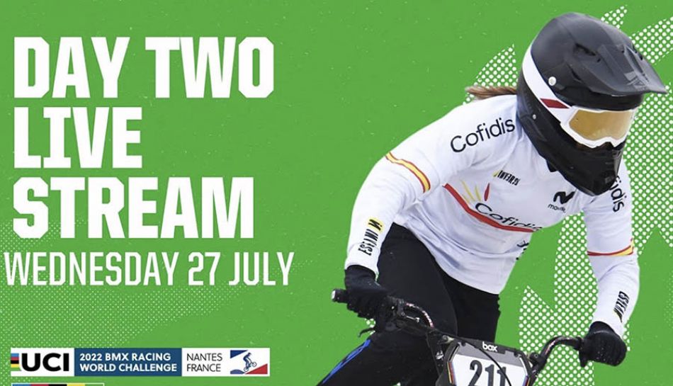 Live Stream - Day Two | 2022 UCI BMX World Challenge, Nantes (FRA) by UCI