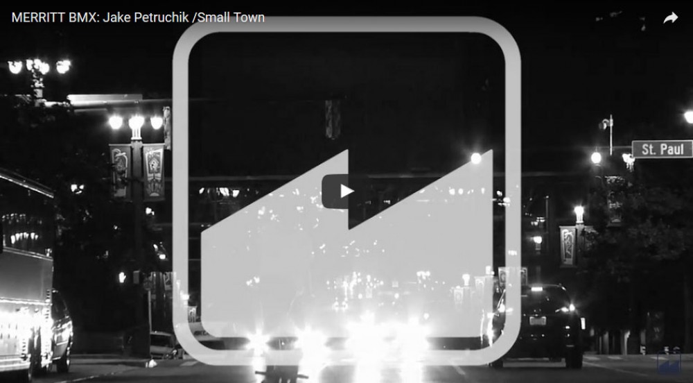 MERRITT BMX: Jake Petruchik /Small Town BY MERRITT BMX