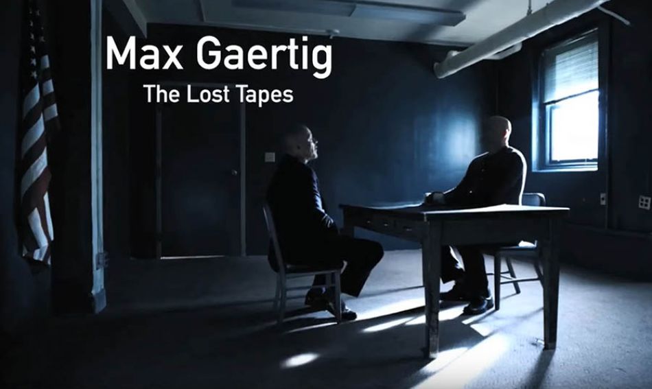 MAX GAERTIG // THE LOST TAPES