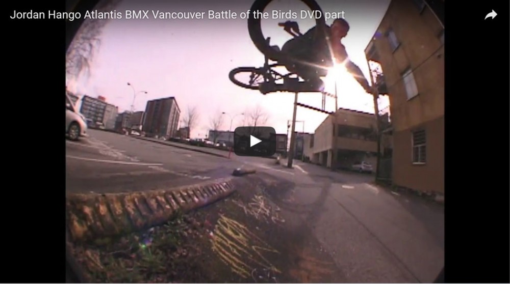 Jordan Hango Atlantis BMX Vancouver Battle of the Birds DVD part by Atlantis Vancouver