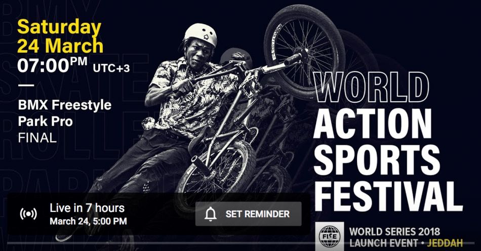 FWS 2018 LAUNCH EVENT JEDDAH: BMX Freestyle Park Pro Final