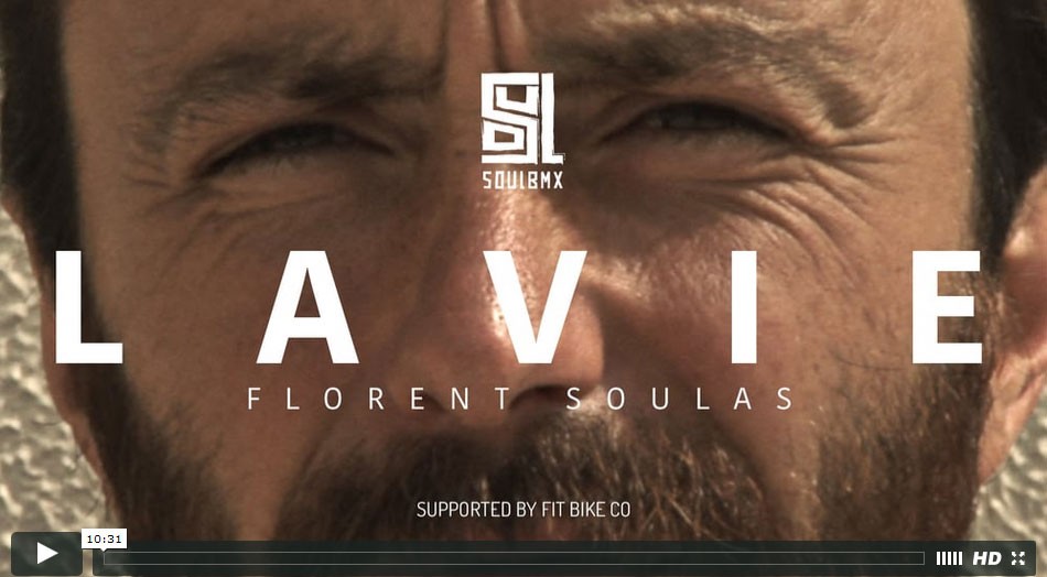 LA VIE // FLORENT SOULAS  from Soul Bmx Magazine