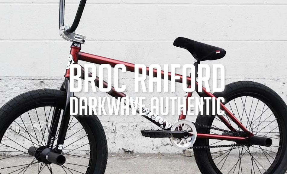 BROC RAIFORD - DARKWAVE AUTHENTIC | Sunday Bikes | BMX